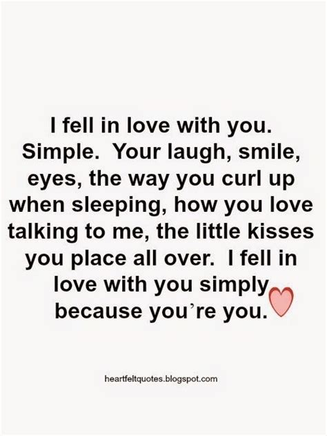 I Fell In Love With You Simply Because Youre You •♥• Love Quotes •♥