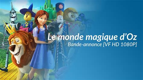 Le Monde Magique D Oz Bande Annonce VF HD 1080P YouTube