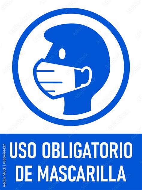 Uso Obligatorio De Mascarilla Face Masks Required In Spanish Vertical Instruction Sign With