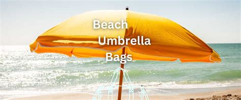 Best Beach Umbrella Bags To Carry With Ease Beach