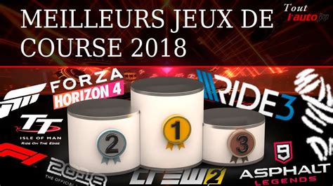 Les Meilleurs Jeux De Course 2018 Youtube