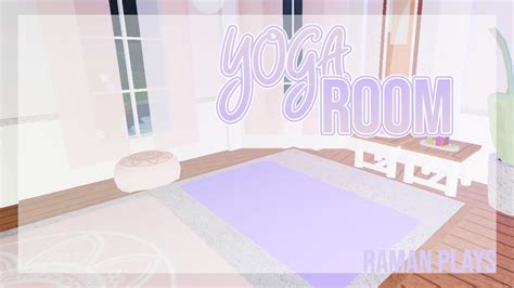 Yoga Room Bloxburg Speedbuild Raman Plays YouTube