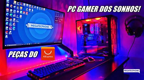 Montei Meu Pc Gamer Dos Sonhos Pe As Do Aliexpress Tour Setup