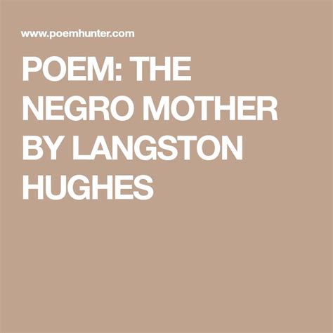 The Negro Mother Poem By Langston Hughes