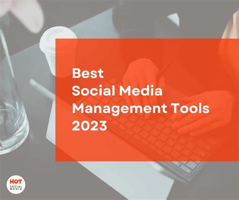 Best Paid And Free Social Media Management Tools Everyone Can Use In 2023