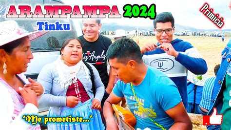 Tinku de ARAMPAMPA 2024 La Fiesta de Pascua Me prometiste Huayño