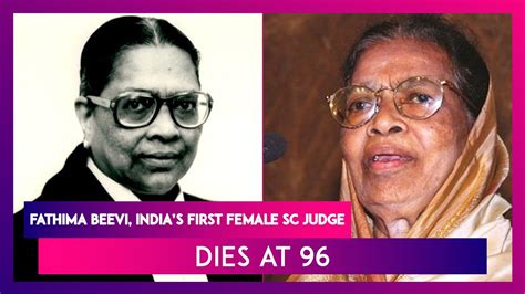 Fathima Beevi Dies Indias First Female Judge Of Supreme Court Passes