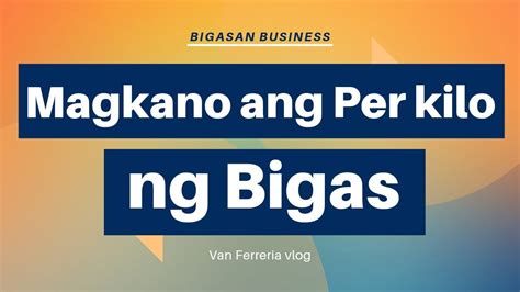 Magkano Ang Per Kilo Ng Bigas Ngayon August Bigasan Tips