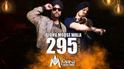 295 Remix Sidhu Moose Wala Dj Mani Dhol Mix Youtube