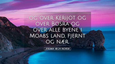 Jeremia Norsk Desktop Wallpaper Og Over Kerijot Og Over Bosra