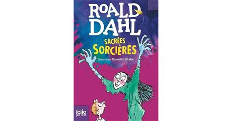 Sacrées sorcières by Roald Dahl