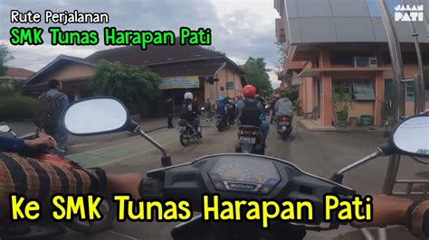 Ke Smk Tunas Harapan Pati Youtube