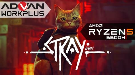 Stray Advan Workplus Ryzen 5 6600h Radeon 660m Youtube