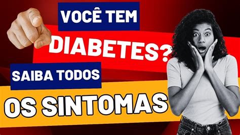 Será que você tem DIABETES Conheça os primeiros SINTOMAS de quem tem