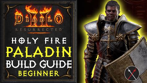 Paladin Build Guide Diablo 2 Resurrected Holy Fire Paladin Fextralife