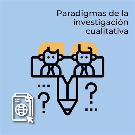 Paradigmas De La Investigación Cualitativa Udgvirtual Formación Integral