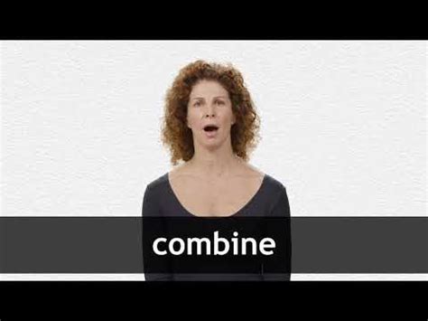 combine definition  meaning collins english dictionary