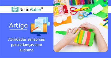 Autismo Atividades Sensoriais Para Educação Especial - Atividades sensoriais para crianças com autismo