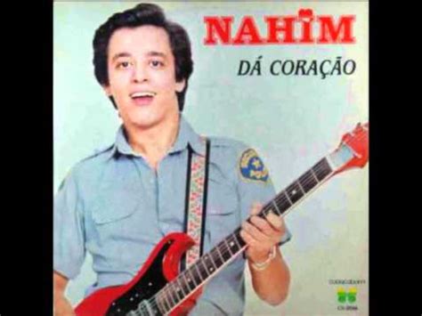 Nahim Dá Coração Dá Dá Dá 1983 YouTube