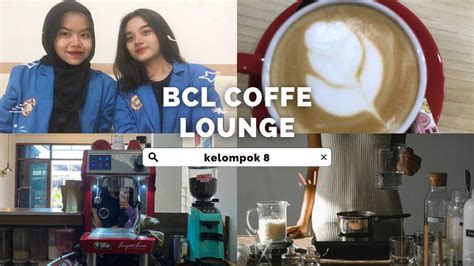 REVIEW UMKM KEDAI KOPI BCL COFFE LOUNGE TUGAS MANAJEMEN PEMASARAN