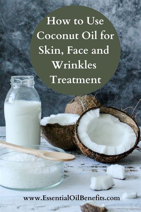 How To Use Coconut Oil For Skin Face And Wrinkles Treatment Artofit