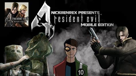 Resident Evil 4 Mobile Edition Nickbenrex Gameplay Youtube