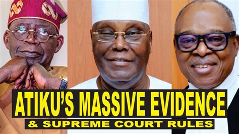 Atiku Csu Tinubu Records Their Admissibility What Supreme Court