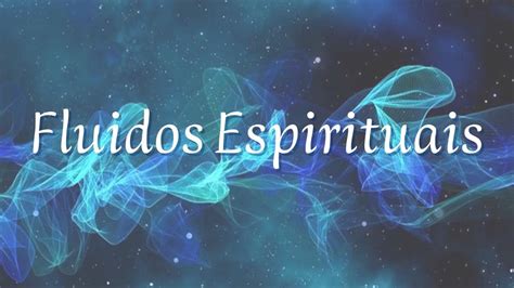 Curso de Esclarecimento Mediúnico Fluidos Espirituais Pt 03 YouTube