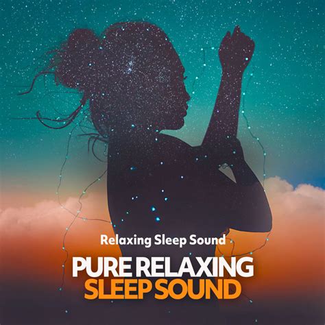 Pure Relaxing Sleep Sound Album By Relaxing Sleep Sound Spotify