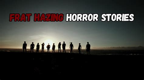 3 Unsettling True Frat Hazing Horror Stories Youtube