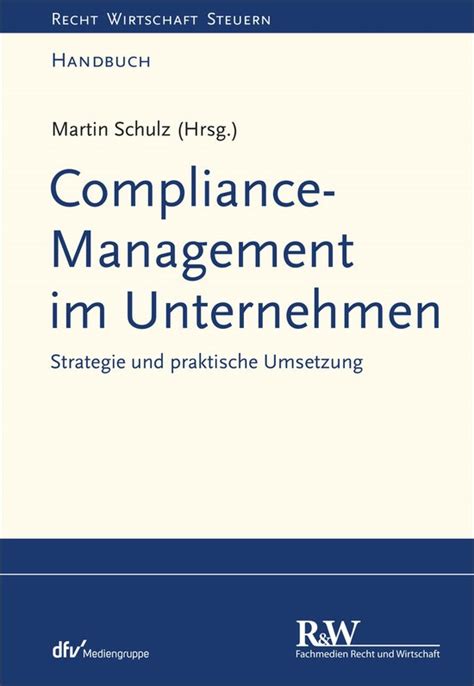 Compliance Management Im Unternehmen Ebook Martin R Schulz