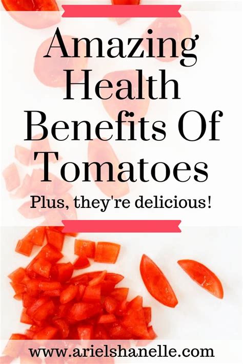 Health Benefits Of Tomatoes Ariel Shanelle Healthy Living Health