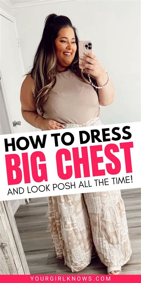 HOW TO DRESS BIG BUSTS 8 BEST FASHION TIPS FOR BIG CHESTS 13 CLOTHES