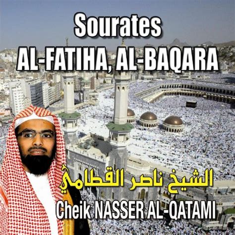 Amazon Music Cheik Nasser Al Qatami Sourates Al Fatiha Et Al Baqara