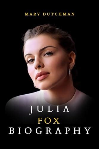 Julia Fox Biography Book: The Dazzling Life of Julia Fox by Mary Dutchman | Goodreads