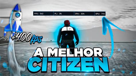 COMO AUMENTAR O FPS NO FIVEM ESTA CITIZEN SUPER OTIMIZADA YouTube