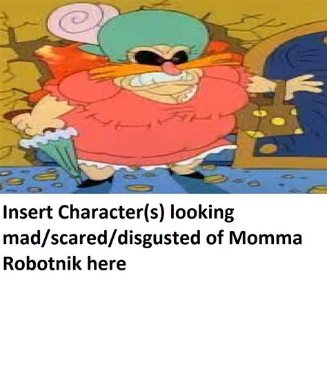 Who Hates Momma Robotnik Meme By Sweetheart1012 On Deviantart