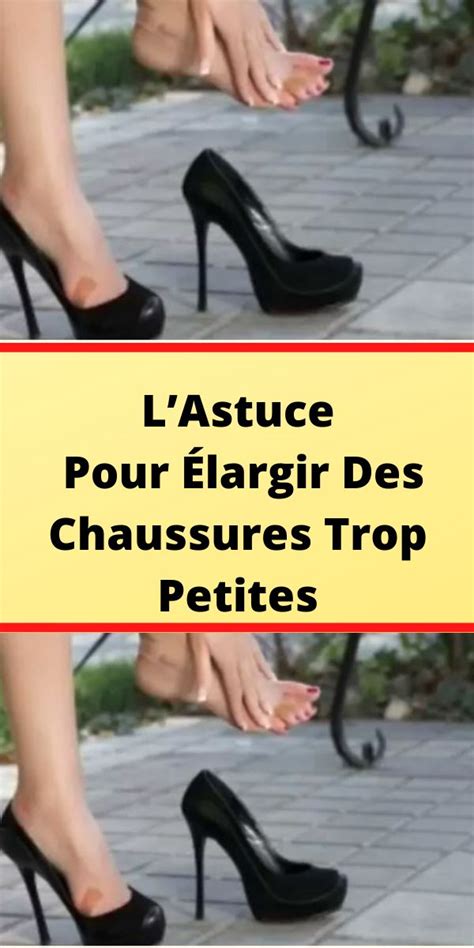 Lastuce Pour Largir Des Chaussures Trop Petites Chaussure Trop