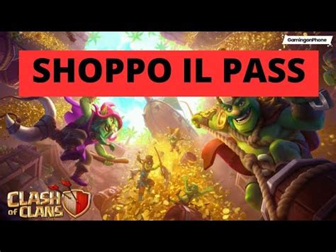 Shoppo Il Nuovo Pass Primo Video Su Clash Of Clans Clash Of Clans