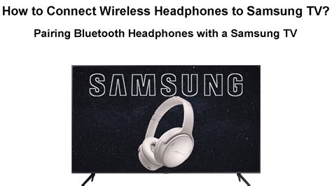 How To Connect Wireless Headphones To Samsung TV Pairing Bluetooth