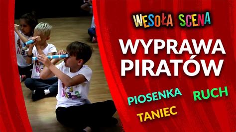 WESOŁA SCENA WYPRAWA PIRATÓW zabawa muzyczno ruchowa dla dzieci