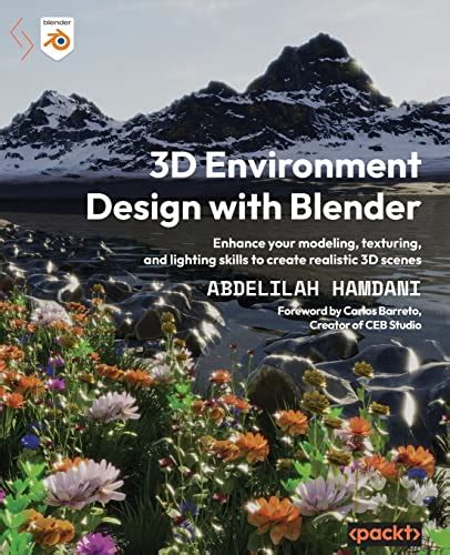 3D Environment Design With Blender Enhance Your Modeling Texturing