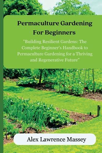 Permaculture Gardening For Beginners Harmonious Abundance A