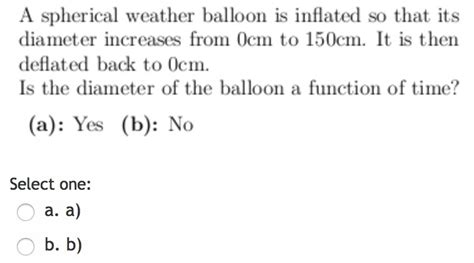 Solved A Spherical Weather Balloon Is Inflated So That Its Chegg