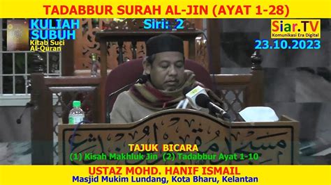 Ustaz Hanif Tadabbur Surah Al Jin Ayat 1 28 Siri 2