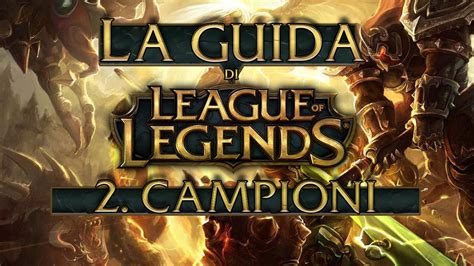 League Of Legends Campioni Ep2 YouTube