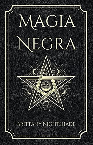 Magia Negra Libro De Hechizos De Poder Amor Y Destrucci N Ebook