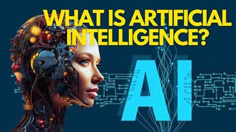 What Is Artificial Intelligence Understanding Artificial Intelligence