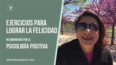 Ejercicios para lograr felicidad psicología positiva