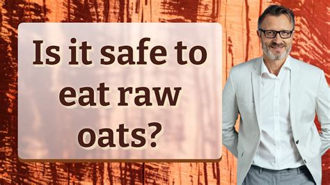 Is It Safe To Eat Raw Oats Youtube